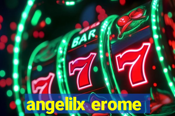 angelilx erome